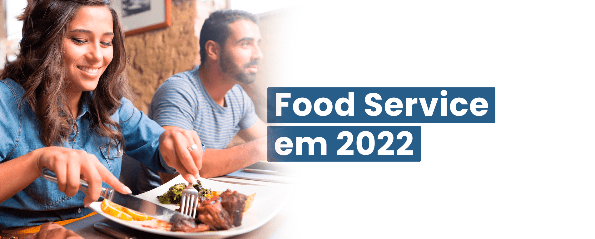 Ainda Vale a Pena Empreender no Food Service em 2022?
