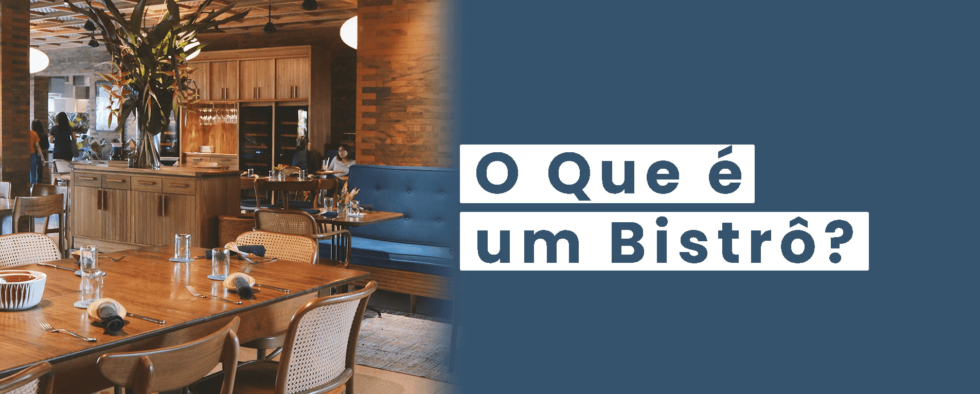 O Que é um Bistrô? Vale a Pena Abrir um Bistrô no Brasil?