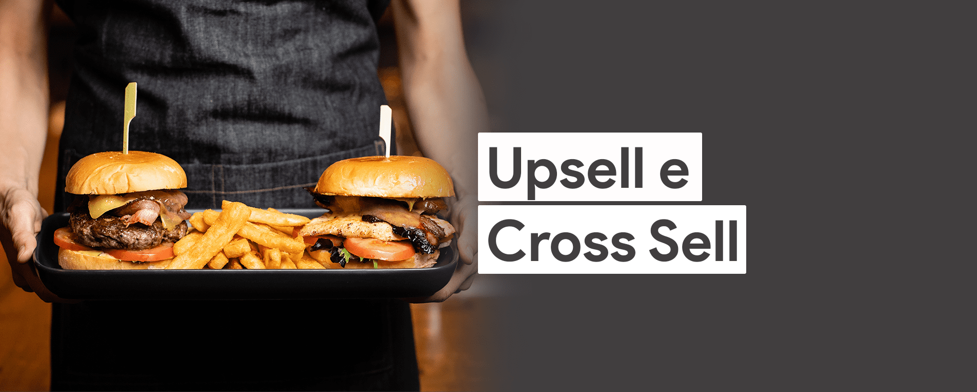 O Que é Upsell e Cross Sell e Como Usar em Restaurantes?